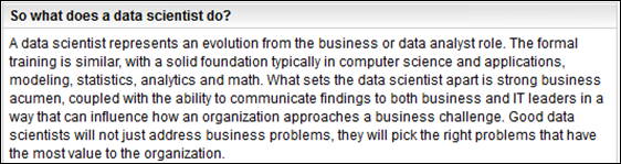 IBM Says Data Scientists Blend Many Skills:  Math, Stats, Analytics, CS, Strong Business Acumen, Strong Communication