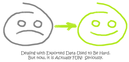 Dealing with Exported CSV Data Used to Be Hard. But now, it is Actually FUN! Seriously.