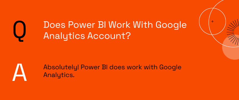 Does Power BI Work With Google Analytics Account_