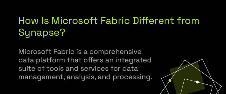 Microsoft Fabric Vs. Azure Synapse - Comparing Key Features