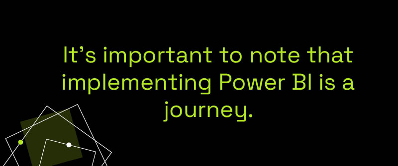 implementing a power bi roadmap is a journey quote