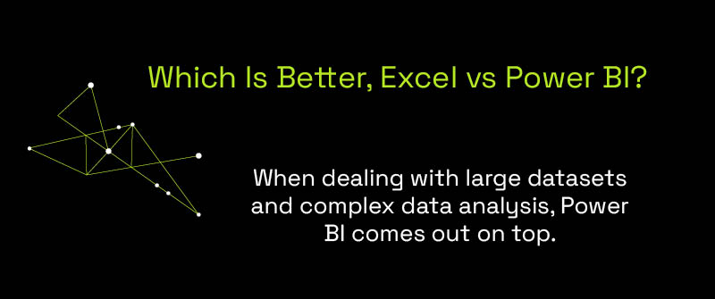 Which Is Better, Excel vs Power BI_