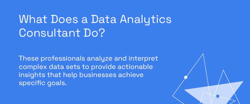 What Does a Data Analytics Consultant Do?