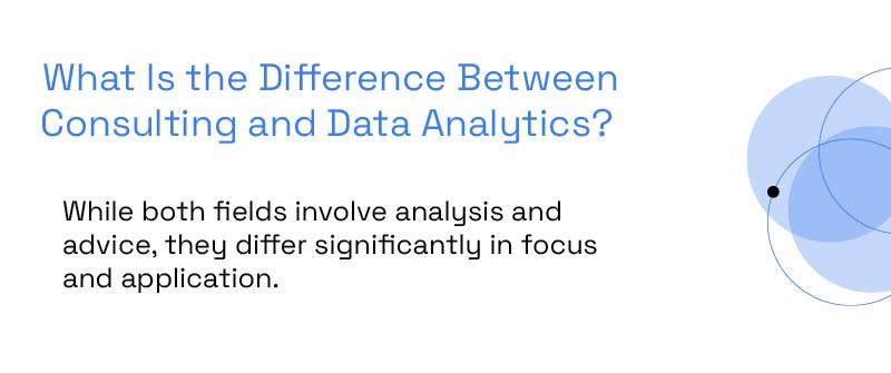 What Is the Difference Between Consulting and Data Analytics?