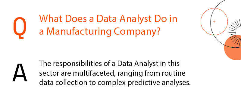 What Does a Data Analyst Do in a Manufacturing Company?