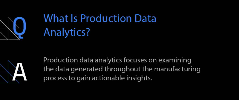 What Is Production Data Analytics?