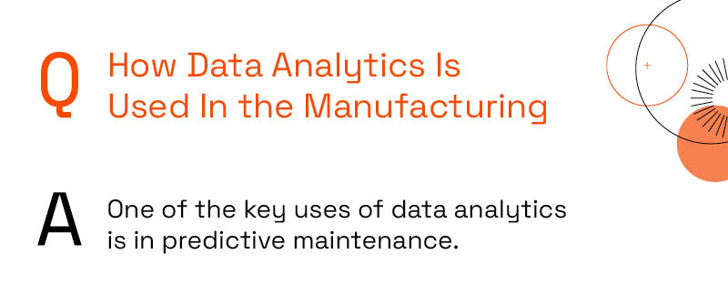 How Data Analytics Is Used In the Manufacturing Industry?