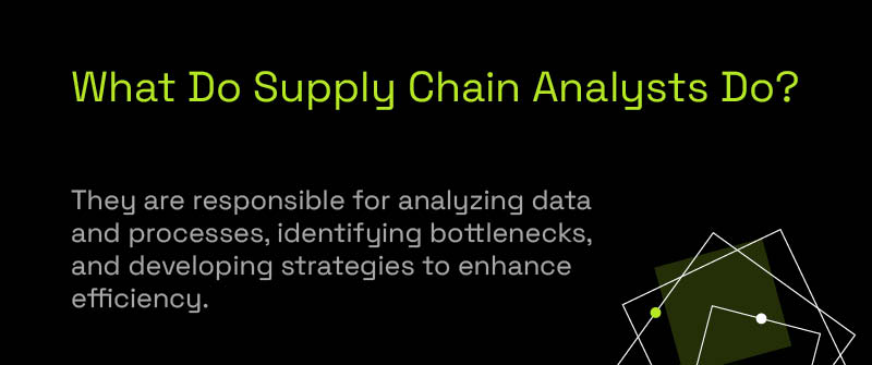 What Do Supply Chain Analysts Do?