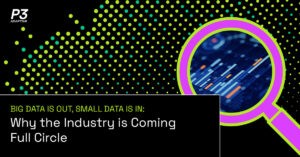 P3-Blog-Header-Big-Data-Out-Small-Data-In Magnifying Glass on charts