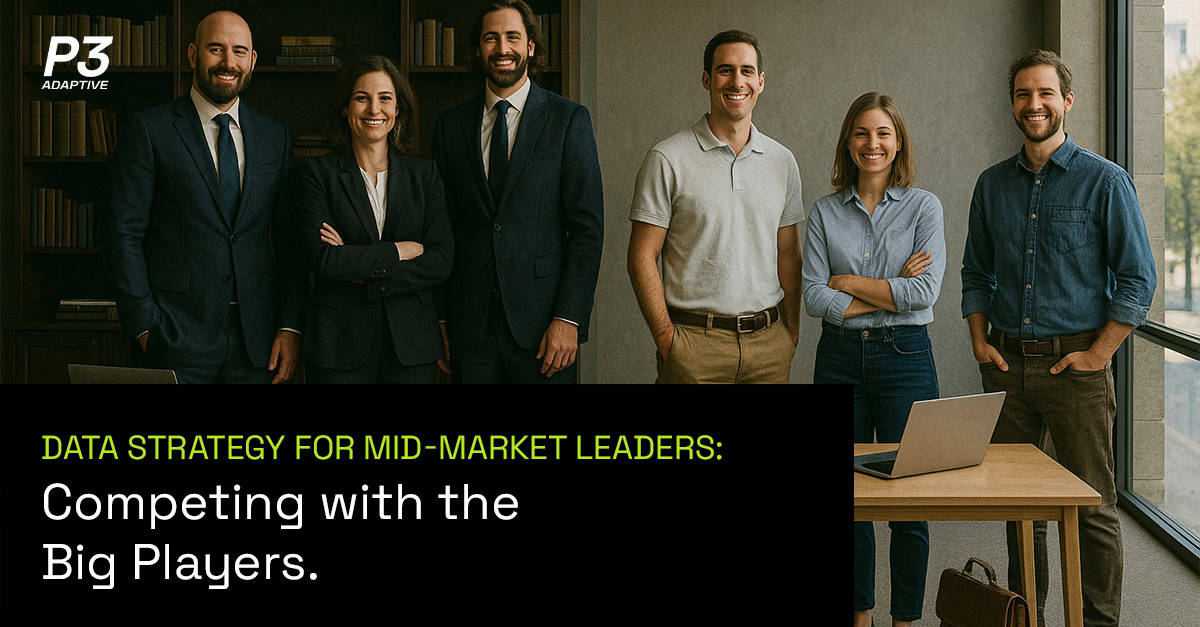 P3 Adaptive Blog Data Strategy for Mid Market Leaders