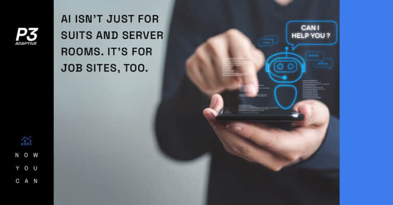 AI Isn’t Just for Suits and Server Rooms. It’s for Job Sites, Too.