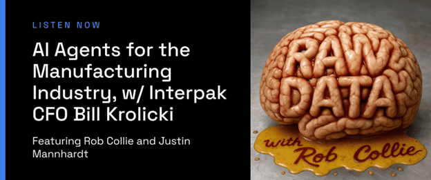 Image with link to Raw Data With Rob Collie's episode: AI Agents for the Manufacturing Industry, w/Interpak CFO Bill Krolicki.