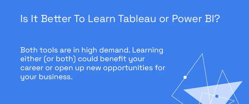 Is It Better To Learn Tableau or Power BI